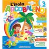 Edizioni del Borgo L'isola arcobaleno. 3 anni