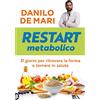 TEA Restart metabolico. 31 giorni per ritrovare la forma e tornare in salute