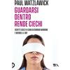 TEA Guardarsi dentro rende ciechi