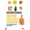 TEA Dimagrire con la dieta chetogenica. Per perdere peso rapidamente, bruciare i grassi, prevenire le malattie e vivere a lungo in salute
