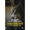 TEA La scelta del gatto. Lezioni feline sull'arte di vivere
