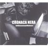 Cronaca Nera - Nonconsensualviolence (CD) Cronaca Nera