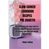 Ginger Lindsay Slow Cooker Cookbook Recipes Pre Diabetic (Tascabile)