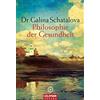 Dr. Galina Schatalova Felix Eder Philosophie der Gesundheit (Tascabile)