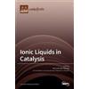 Hieronim Maciejewski Ionic Liquids in Catalysis (Copertina rigida)