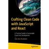 Héla Ben Khalfallah Crafting Clean Code with JavaScript and React (Tascabile)