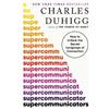 Charles Duhigg Supercommunicators (Copertina rigida)