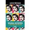 iDobloni del Covo della Ladra Wilma Montesi. La ragazza del secolo