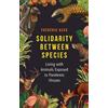 Polity Pr Solidarity Between Species: Living With Animals Exposed to Pandemic Viruses
