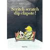 Taschen Scritch Scratch Dip Clapote !