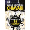 YOUCANPRINT Luoghi Misteriosi Chiavari. Giro della città in 38 segreti