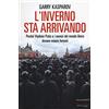 FANDANGO LIBRI L'inverno sta arrivando. Perché Vladimir Putin e i nemici del mondo libero devono essere fermati