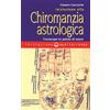 Edizioni Mediterranee Iniziazione alla chiromanzia astrologica. L'oroscopo in palmo di mano