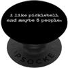 Funny Sarcastic Slogan Tees for Adults M Mi piace Pickleball e forse 3 Persone #25DF7 PopSockets PopGrip Adesivo