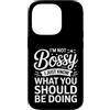 Leadership Humor Quote Co Custodia per iPhone 14 Pro Non sono prepotente, so solo cosa dovresti fare in modo divertente