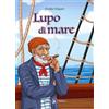 Medusa Editrice Lupo di mare. Con e-book. Con espansione online