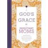 B&H Editorial Staff God's Grace for Expectant Moms (Copertina rigida)