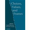 Daniel Kahneman Choices, Values, and Frames (Tascabile)