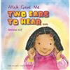 Amrana Arif Allah Gave Me Two Ears to Hear (Copertina rigida)