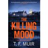 T.F. Muir T.F. Muir The Killing Mood (Tascabile) DCI Andy Gilchrist