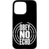Jimbeels Custodia per iPhone 15 Pro Max OBEY NO ECHO Pensiero Libero Voce Personale