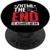 programming code PC computer nerd Langua html La fine è sempre vicina PopSockets PopGrip Adesivo