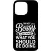 Leadership Humor Quote Co Custodia per iPhone 15 Pro Max Non sono prepotente, so solo cosa dovresti fare in modo divertente