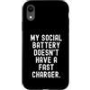 Energy Tank Low Gear Humor Custodia per iPhone XR la mia batteria sociale non ha un caricabatterie rapido Witty Introvert