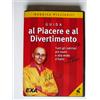 EXA Guida al Piacere e al Divertimento Indirizzi alla moda Milano Roberto Piccinelli