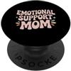 Emotional Support Mom Do Not Pet Gifts Supporto emotivo mamma PopSockets PopGrip Adesivo