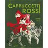 Giunti Editore Libro - Fabian Negrin - Cappuccetti Rossi. Ediz. A Colori - Giunti Editore