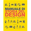 Silvana Libro - Domitilla Dardi / Vanni Pasca - Manuale Di Storia Del Design. Ediz. A Co
