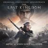 Original Soundtrack The Last Kingdom (Vinyl LP) 12" Album (Clear vinyl)