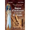 LAReditore Libro - Cinzia Dutto / Enrico Challier - Gocce D'inchiostro E Trucioli Di Legno