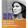 Robert Liu-Truj Dolores Huerta: Get to Know the Voice of Migrant Wor (Tascabile)