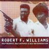 Robert F Willia Robert F. Williams: Self Respect, Self Defence And Self Det (CD)