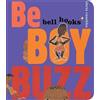 Bell Hooks Be Boy Buzz (Libro di cartone)