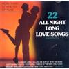22 All Night Long Love Songs (CD)