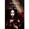 CreateSpace Independent Publishing Platf I fiori del male