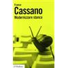 Il Mulino Modernizzare stanca. Perdere tempo, guadagnare tempo