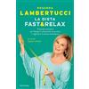 Mondadori La dieta fast & relax. Il metodo innovativo per dimagrire velocemente senza stress e rafforzare il sistema immunitario