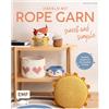 EMF Häkeln mit Rope-Garn super easy - Sweet & Simple: Niedliche Projekte für den schnellen Einstieg - Körbe, Taschen, Mobile und mehr aus dem beliebten Trendgarn