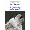CRESCERE Il richiamo della foresta. Ediz. integrale. Con Segnalibro