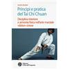 L'Età dell'Acquario Principi e pratica del Tai Chi Chuan. Disciplina interiore e armonia fisica nell'arte marziale «dolce» cinese
