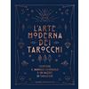 Magazzini Salani L'arte moderna dei tarocchi. Con Carte