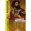 WS WHITE STAR PUBLISHERS I viaggi di Marco Polo