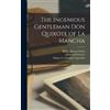 Miguel De Cervantes Saavedra The Ingenious Gentleman Don Qu (Copertina rigida)
