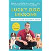 Brandon McMillan Lucky Dog Lessons (Tascabile)