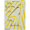 Hervé Tullet The Game in the Dark (Copertina rigida) Let's Play Games