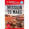 DK Super Readers Level 4 Mission to Mars (Tascabile) DK Super Readers